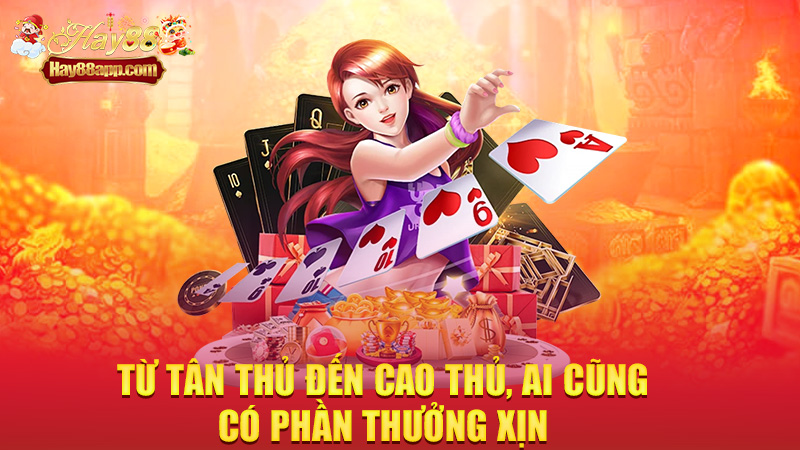 Từ tân thủ đến cao thủ, ai cũng có phần thưởng xịn